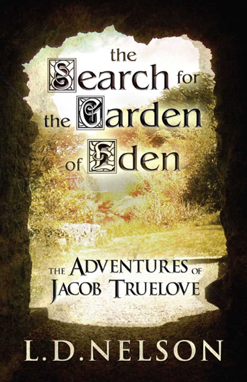 The Search for the Garden of Eden: The Adventures of Jacob Truelove