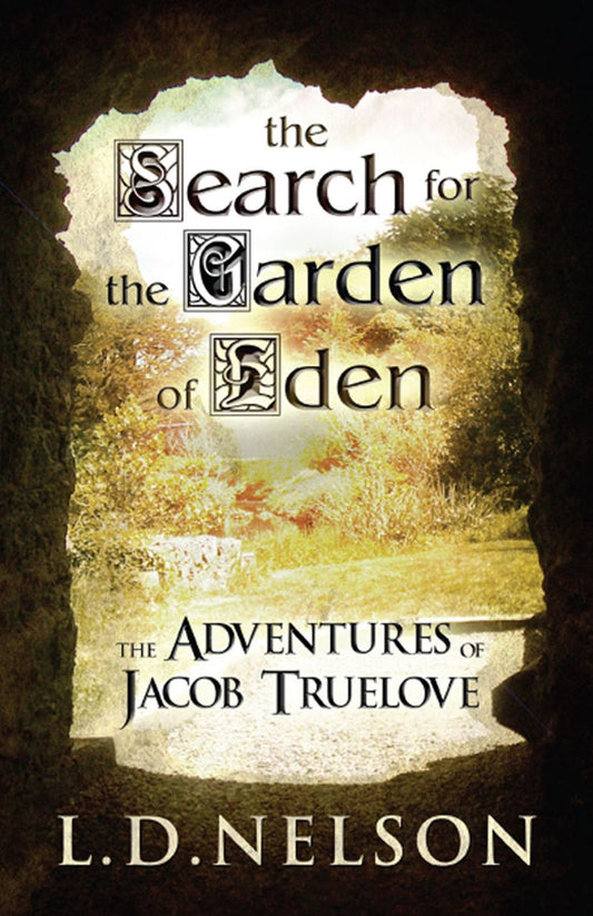 The Search for the Garden of Eden: The Adventures of Jacob Truelove