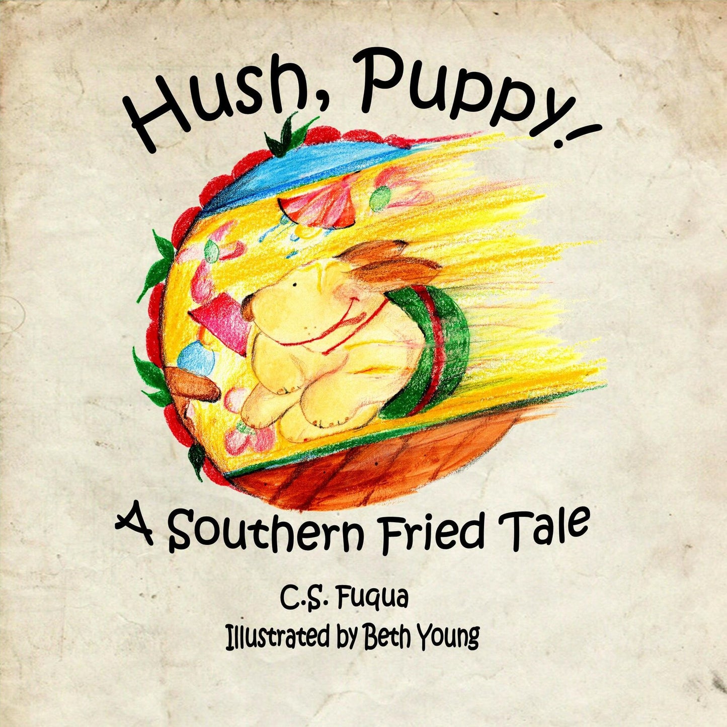 Hush, Puppy! A Southern Fried Tale