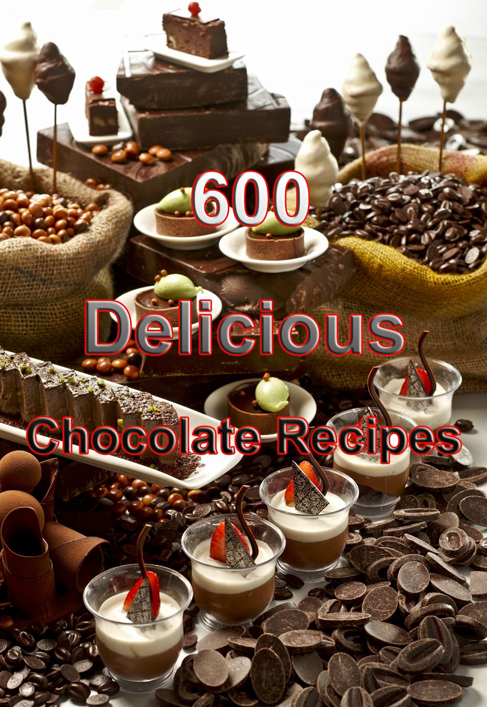 600 Delicious Chocolate Recipes