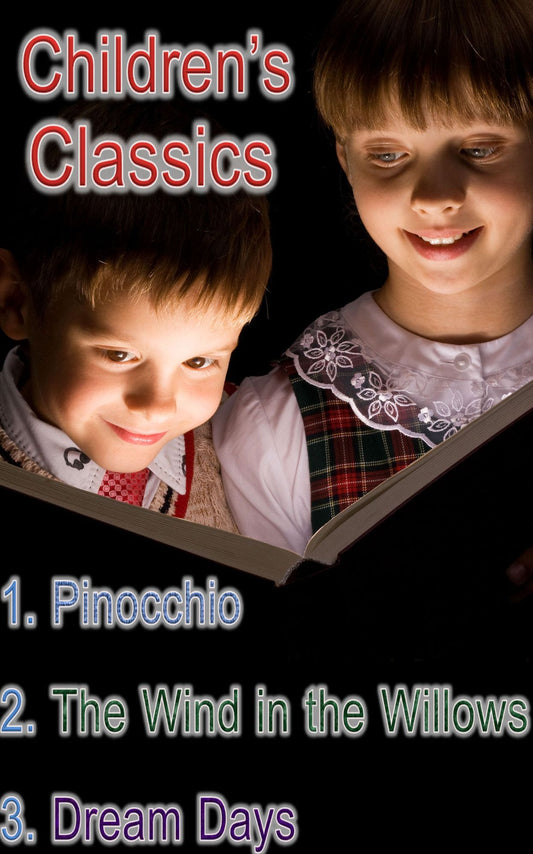 Wind in the Willows, Pinocchio, Dream Days