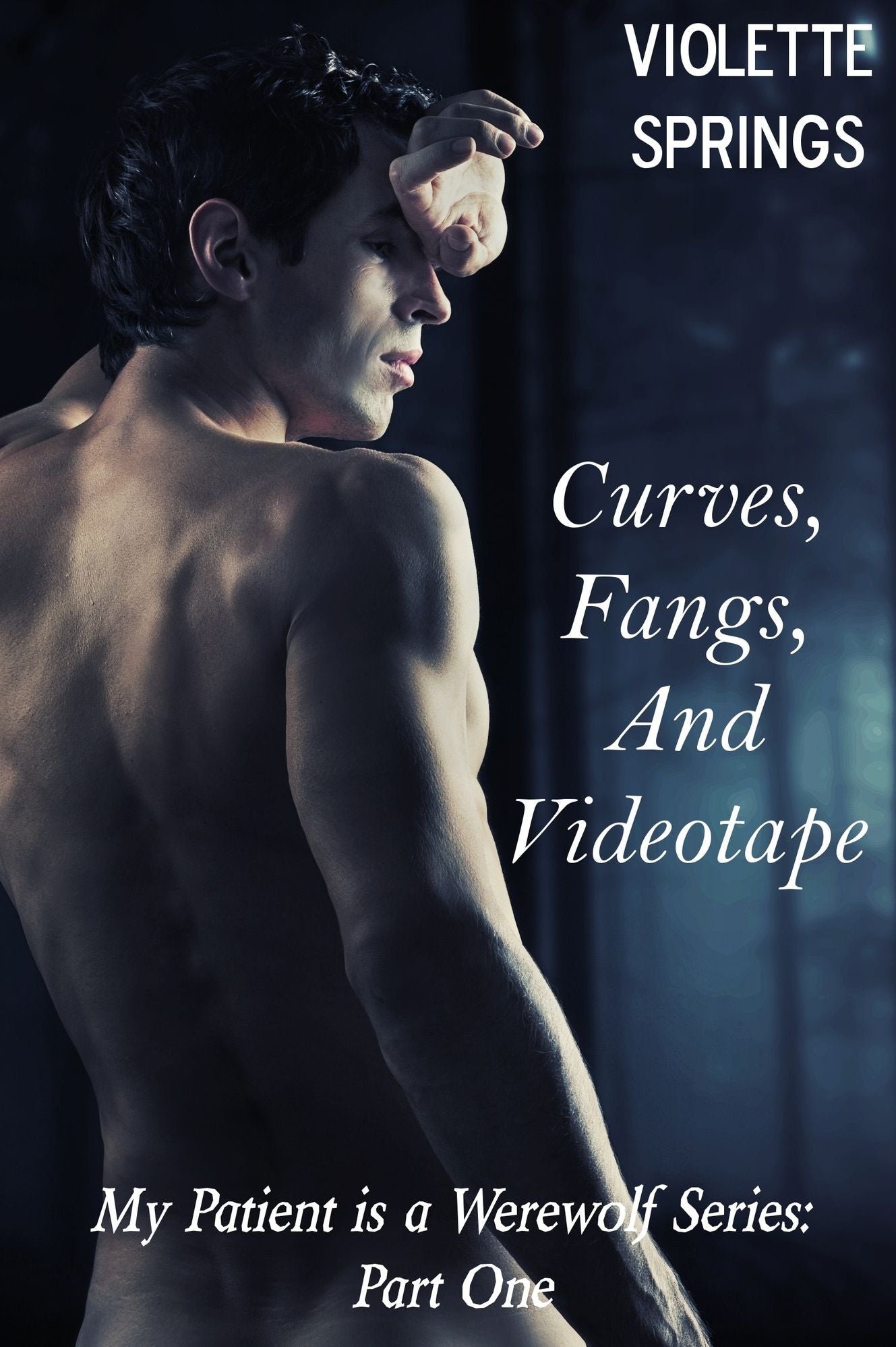 My Patient is a Werewolf: Curves, Fangs, and Videotape (Paranormal BBW Billionaire Erotic Romance Alpha Wolf Mate)