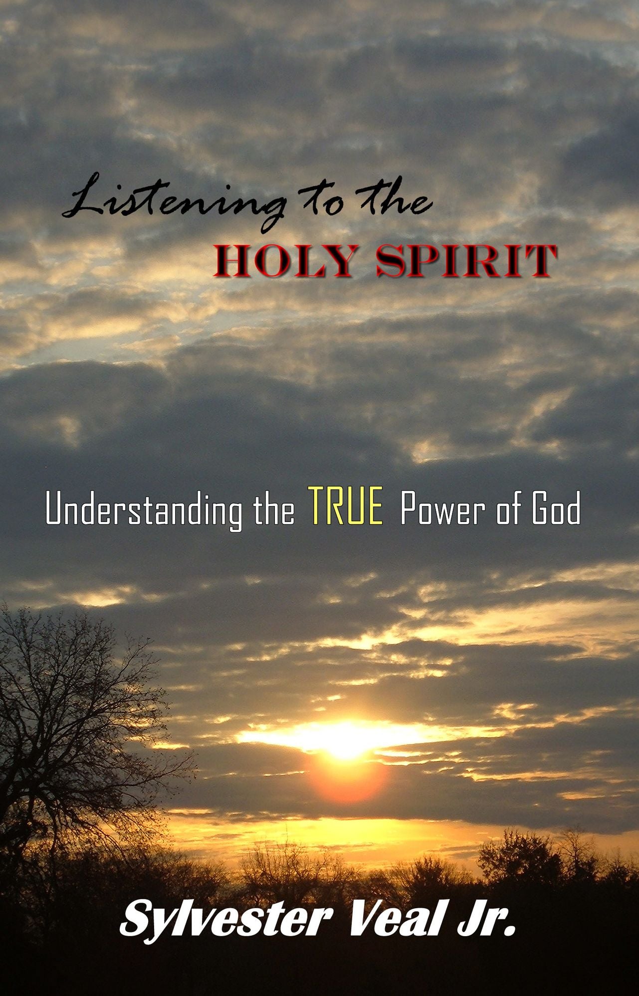 Listening to the Holy Spirit: Understanding the TRUE Power of God