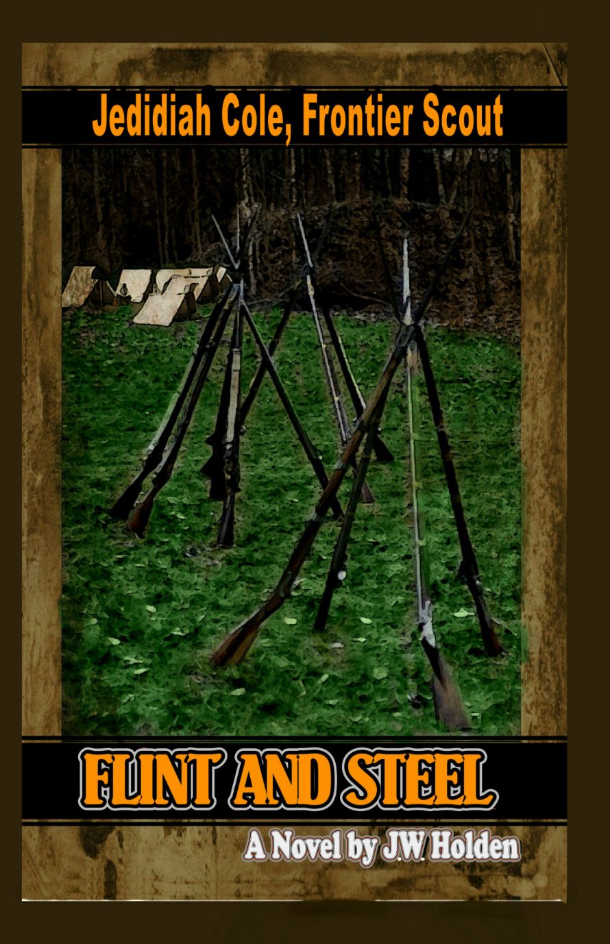 Jedidiah Cole, Frontier Scout: Flint and Steel (Book 3)