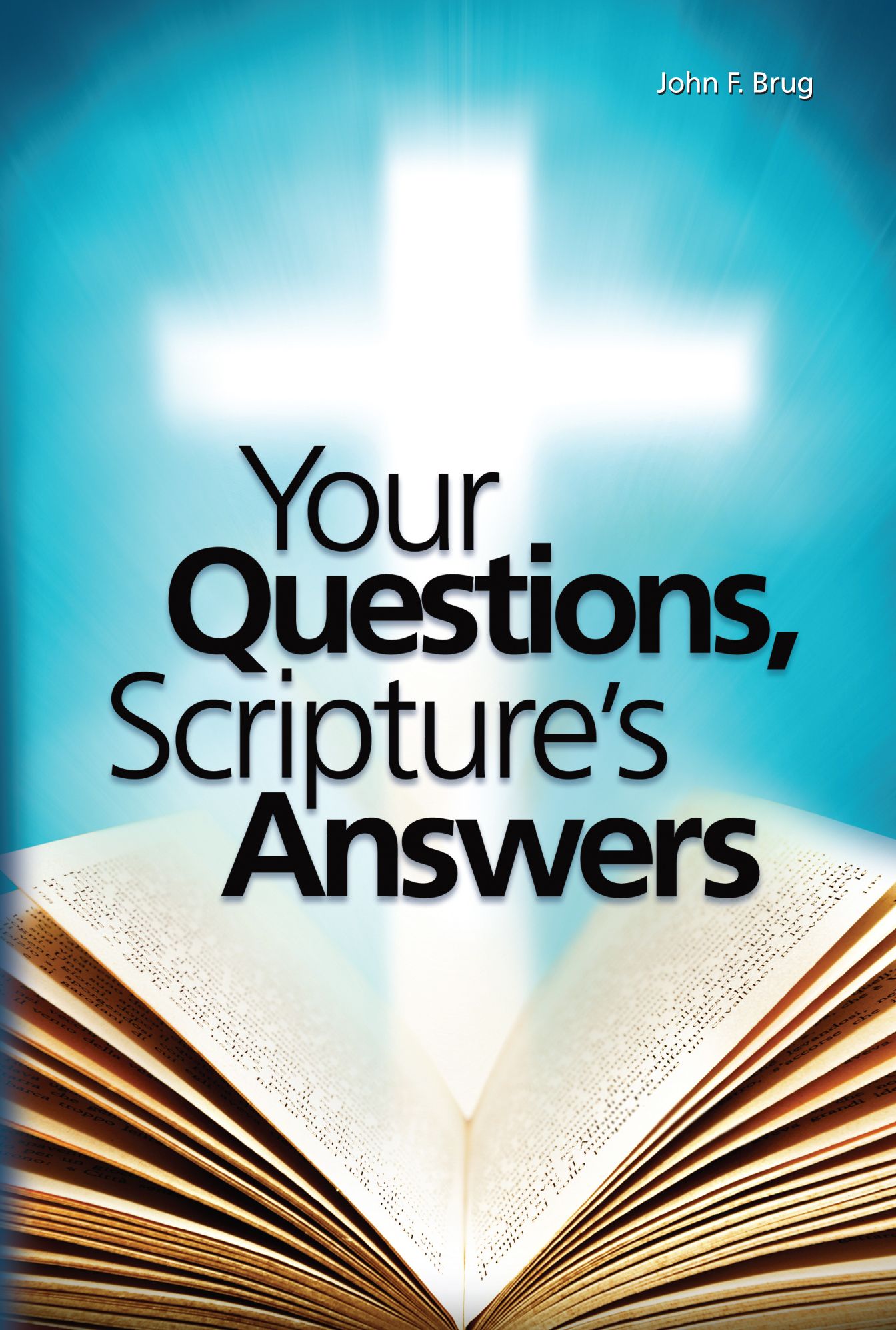 Your Questions, Scriptures Answers
