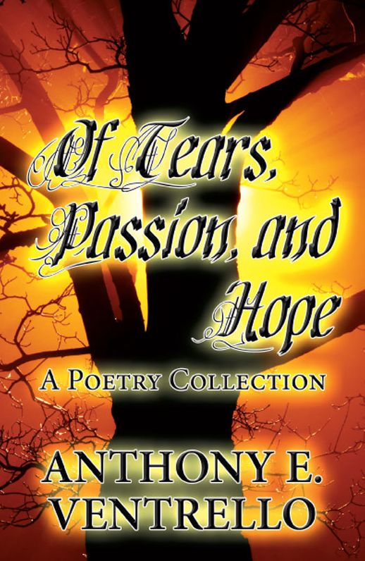 Of Tears, Passion, and Hope: A Poetry Collection