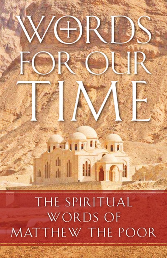 Words For Our Time: The Spiritual Words of Matthew the Poor