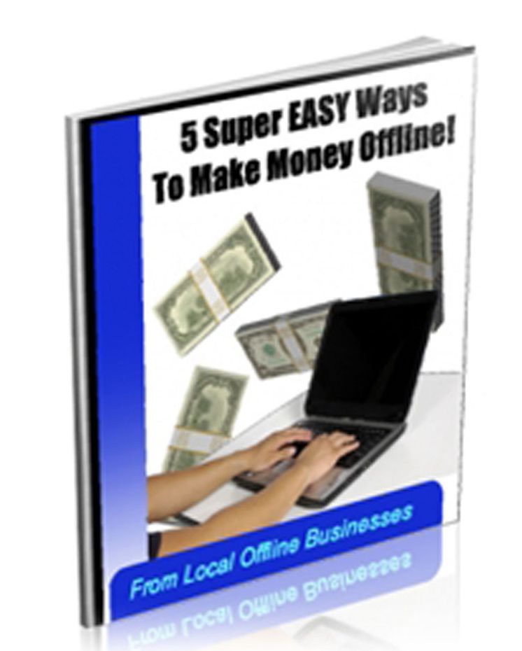 5 Easy Ways To Make Money Offline