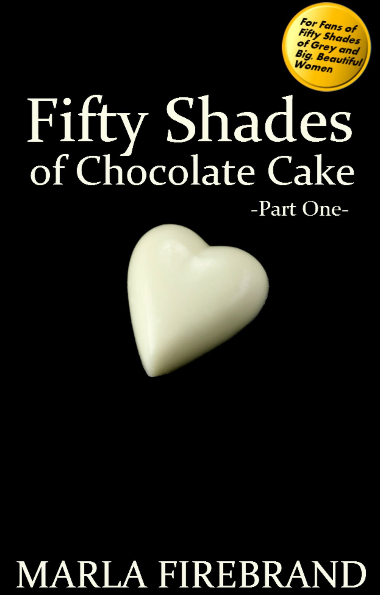 Fifty Shades of Chocolate Cake (BBW BDSM Erotic Romance)