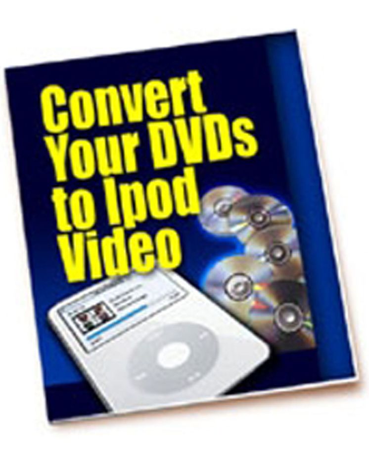 Convert DVDs to iPod Video