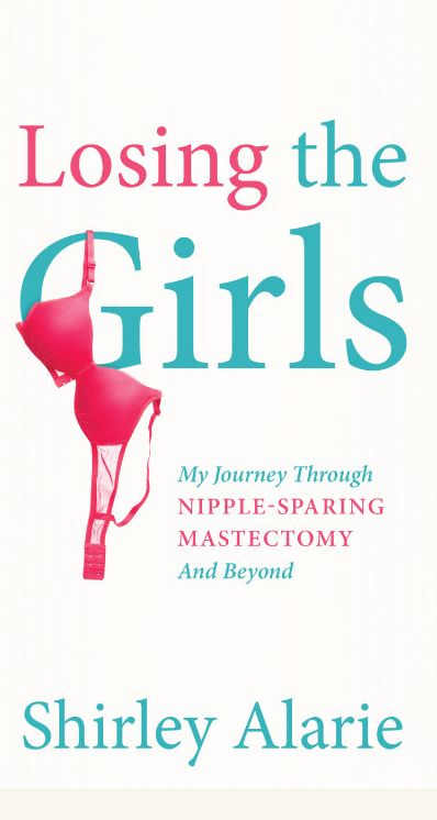 Losing the Girls - My Journey Through Nipple-Sparing Mastectomy and Beyond