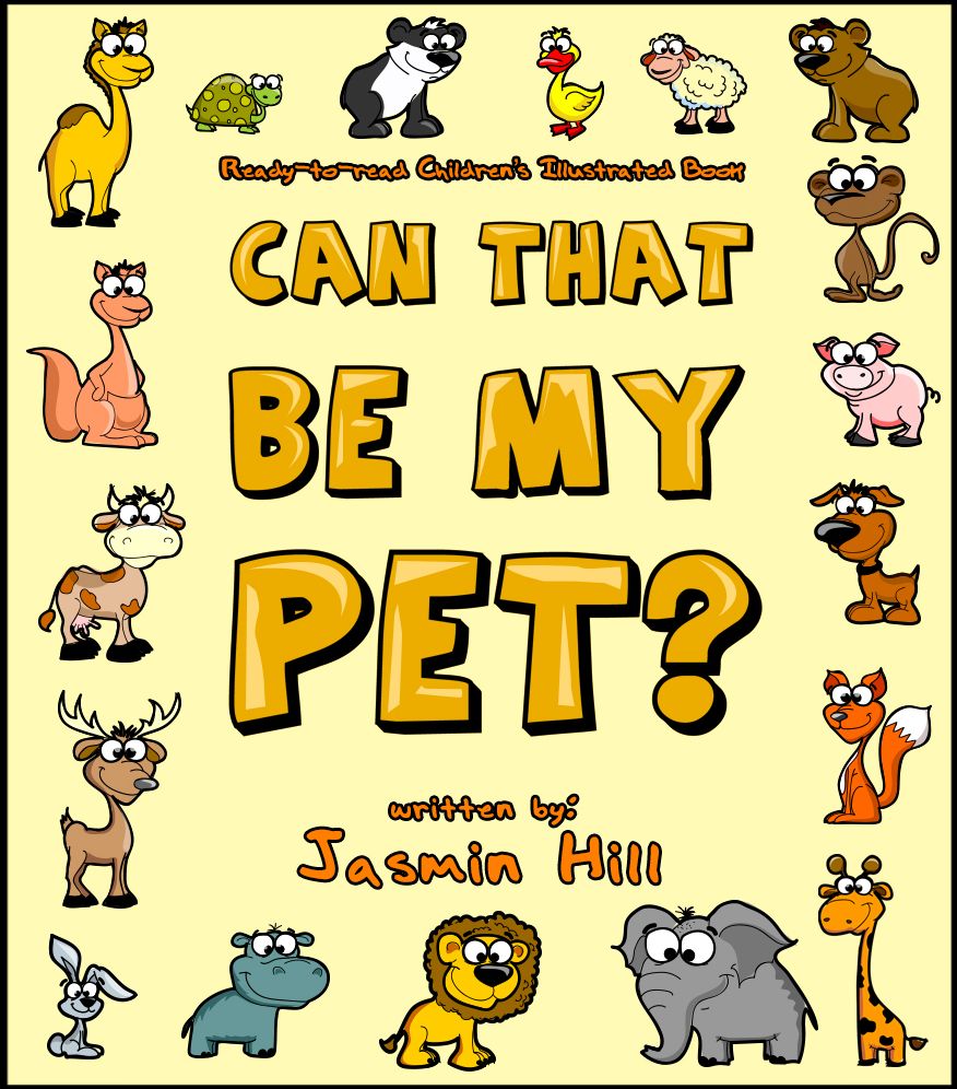 Can That Be My Pet? Ready-to-Read Children's Illustrated Book