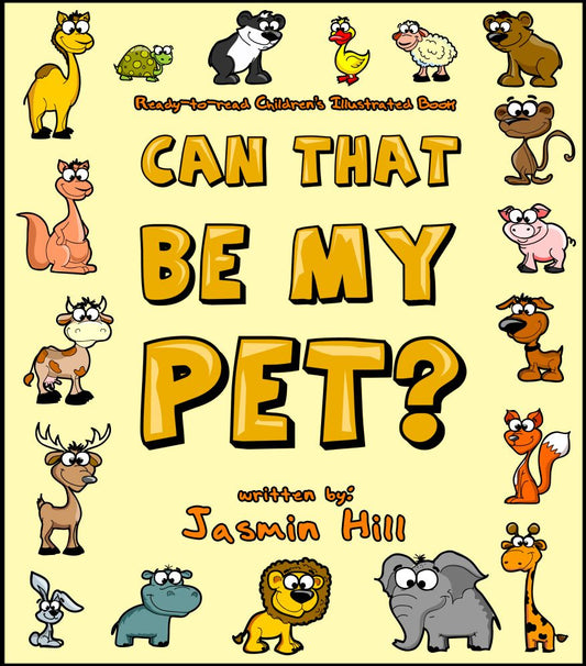 Can That Be My Pet? Ready-to-Read Children's Illustrated Book