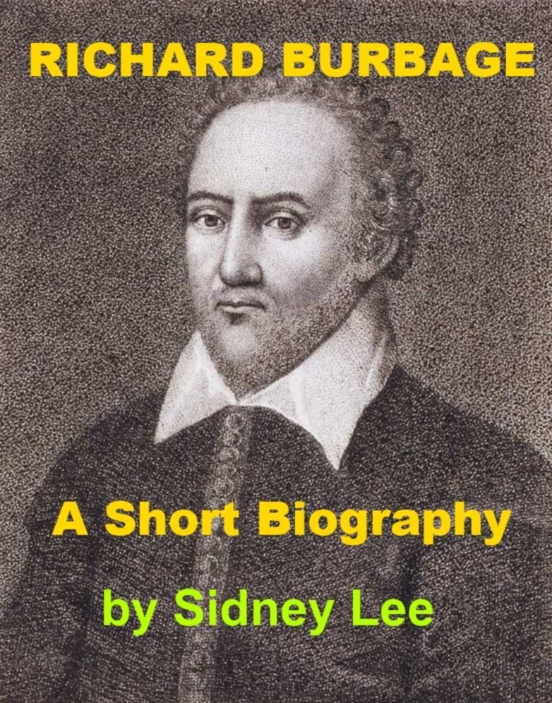 Richard Burbage - A Short Biography