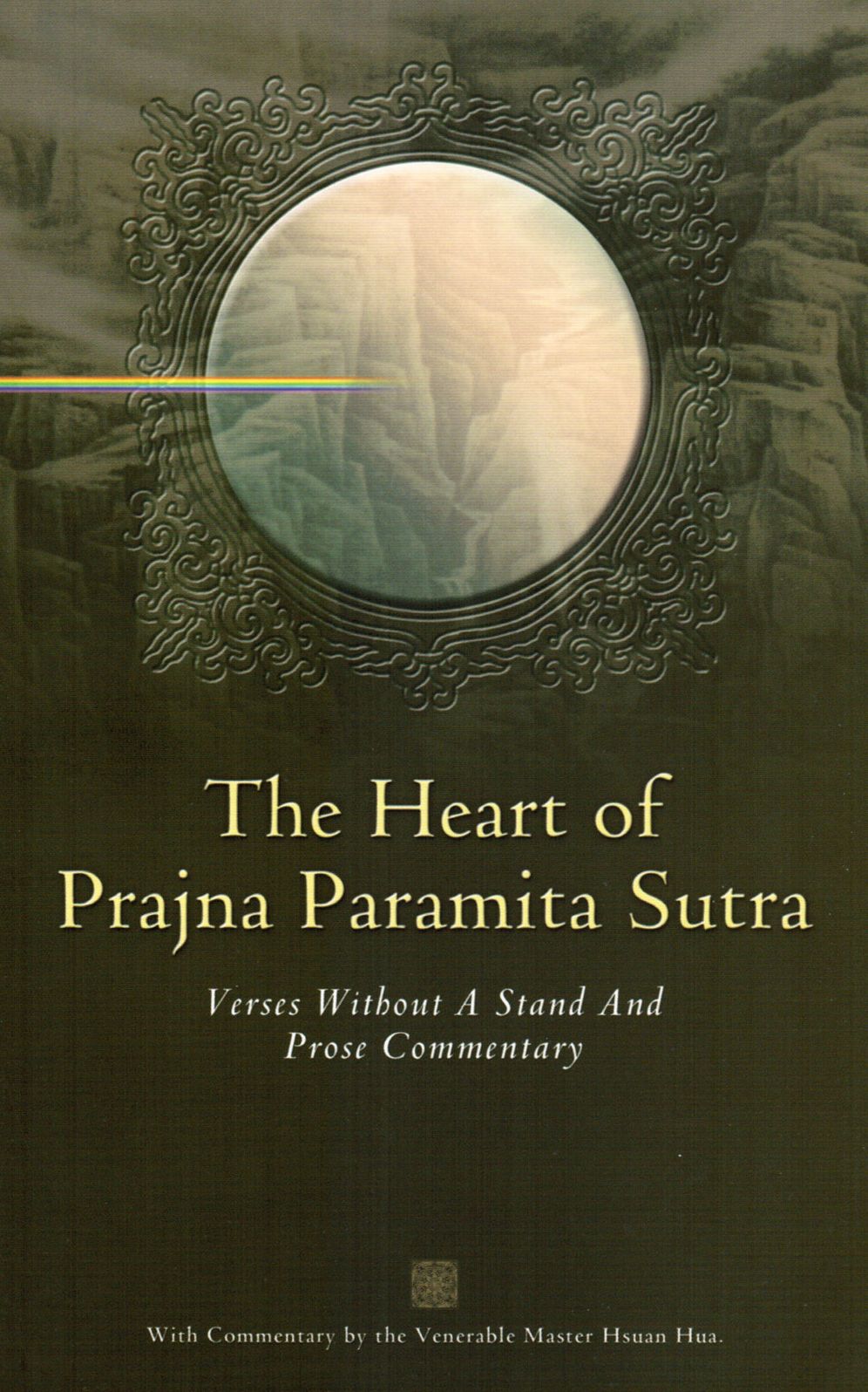 The Heart of Prajna Paramita Sutra with Verses without a Stand
