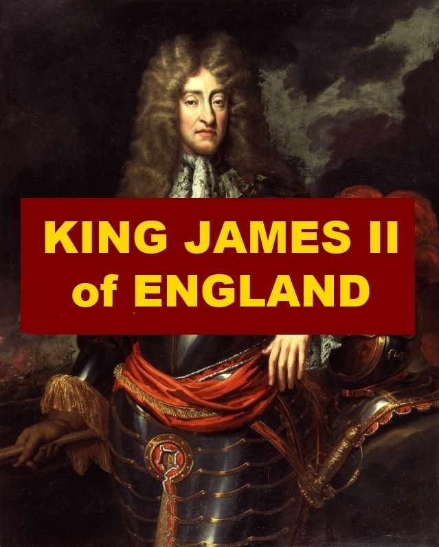 King James II of England - A Short Biography