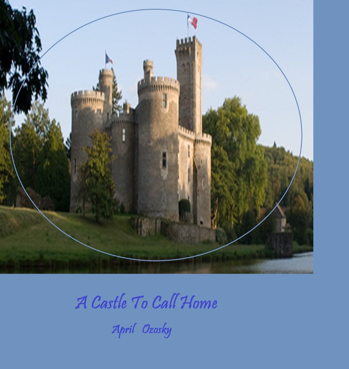 A Castle To Call Home