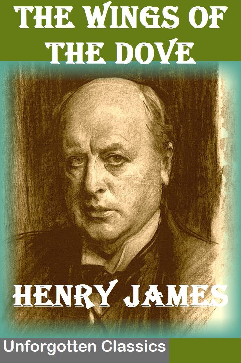 THE WINGS OF THE DOVE BY HENRY JAMES