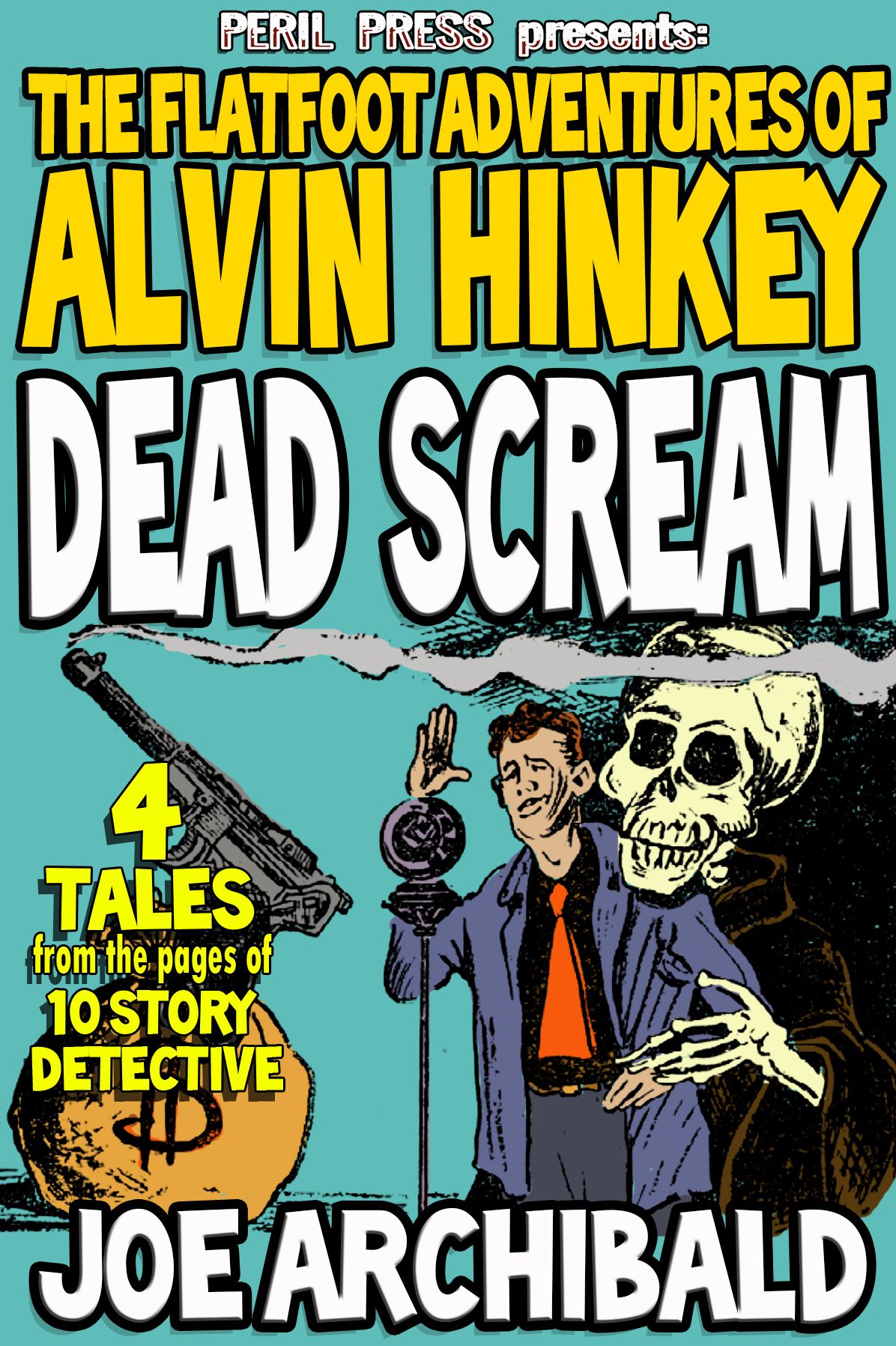 Dead Scream - The Flatfoot Adventures of Alvin Hinkey
