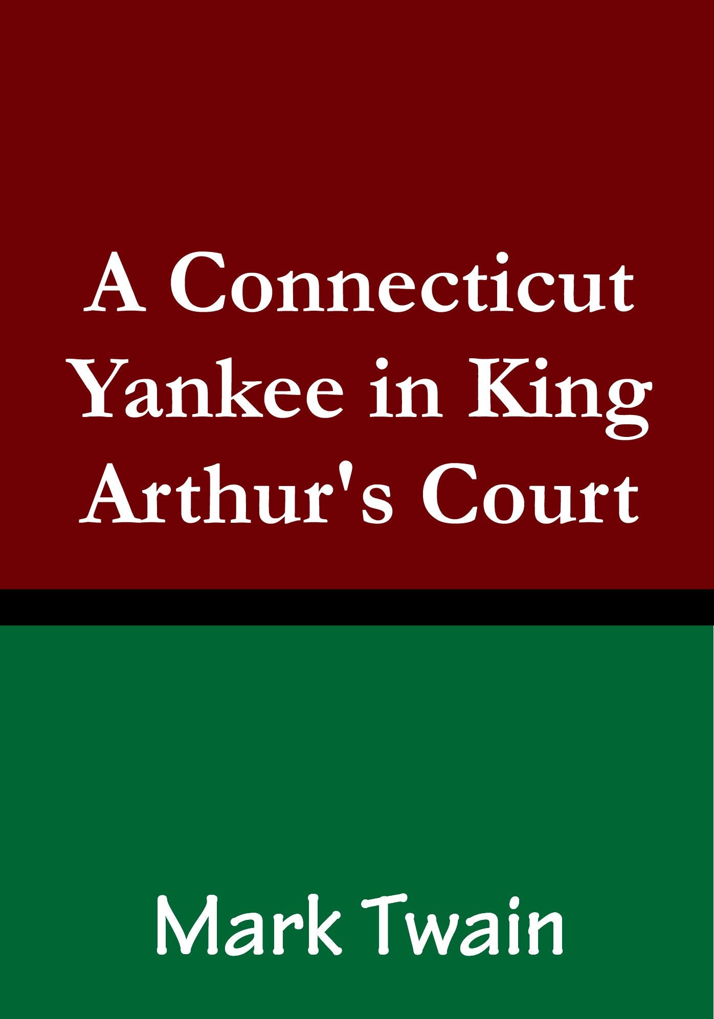 A Connecticut Yankee in King Arthurs Court