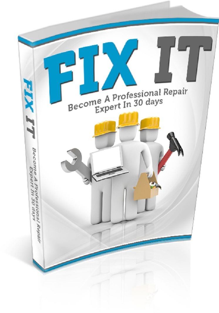 Fix It: Become A Professional Repair Expert In 30 days