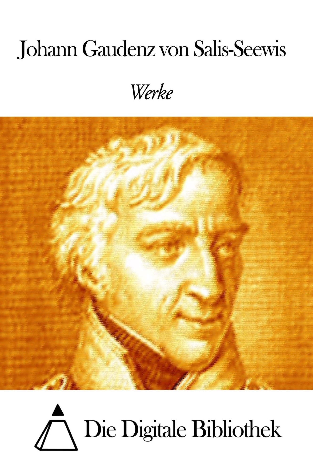 Werke von Johann Gaudenz von Salis-Seewis