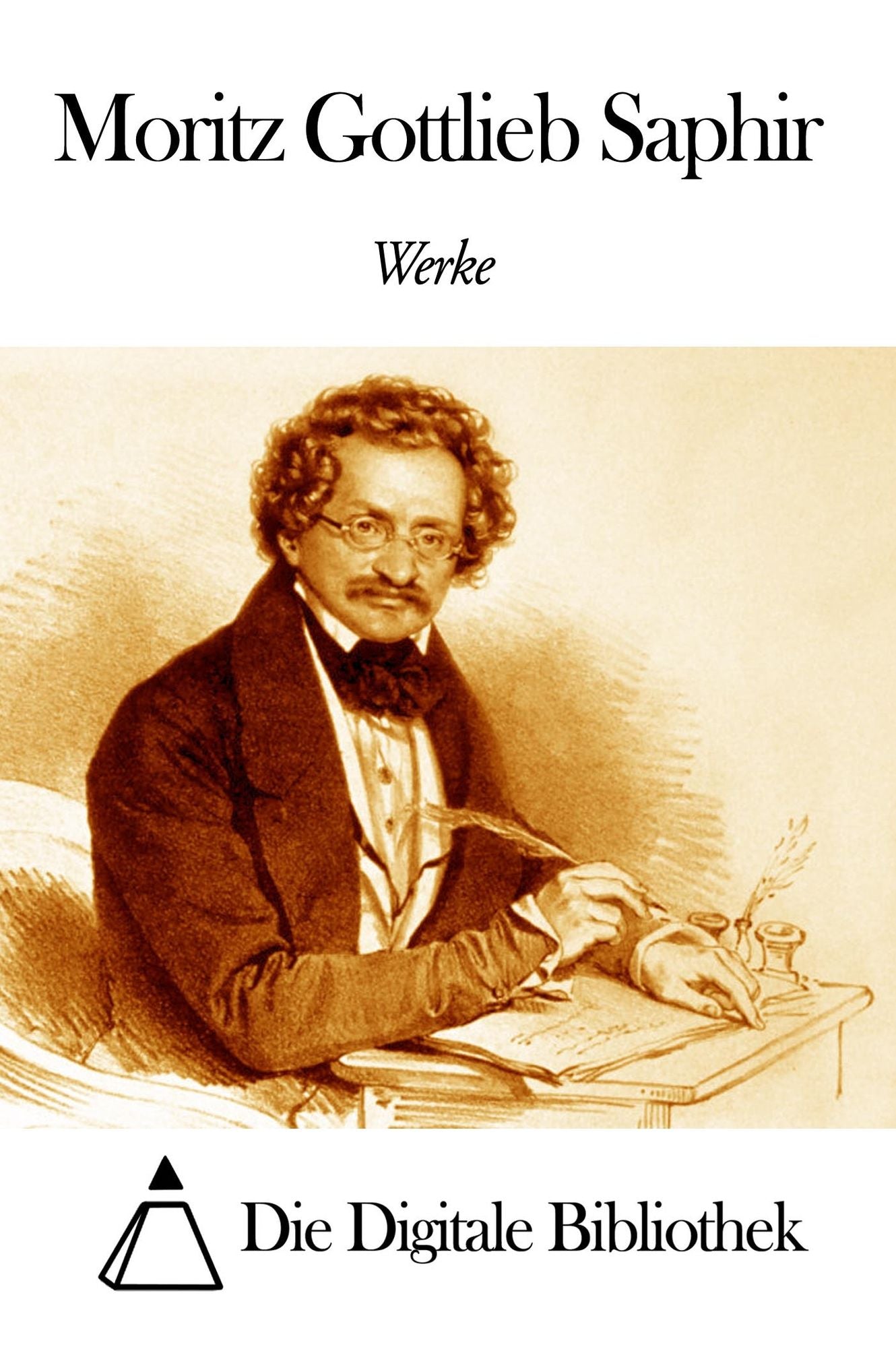 Werke von Moritz Gottlieb Saphir