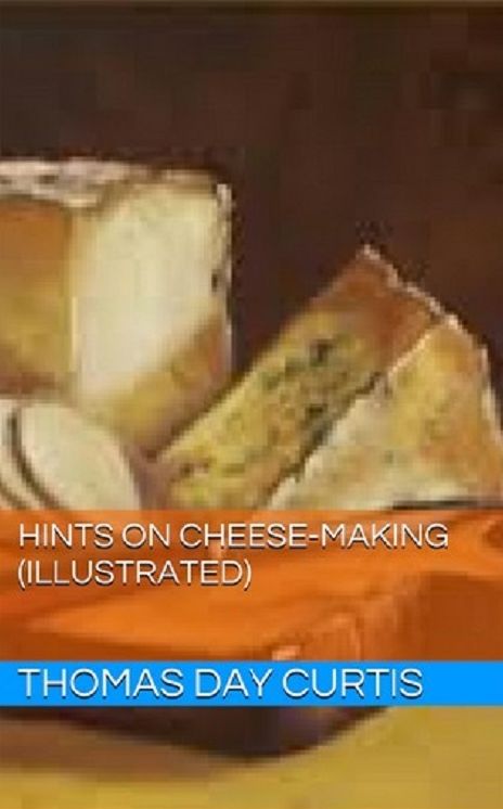 Hints on Cheese-Making (Illustrated)