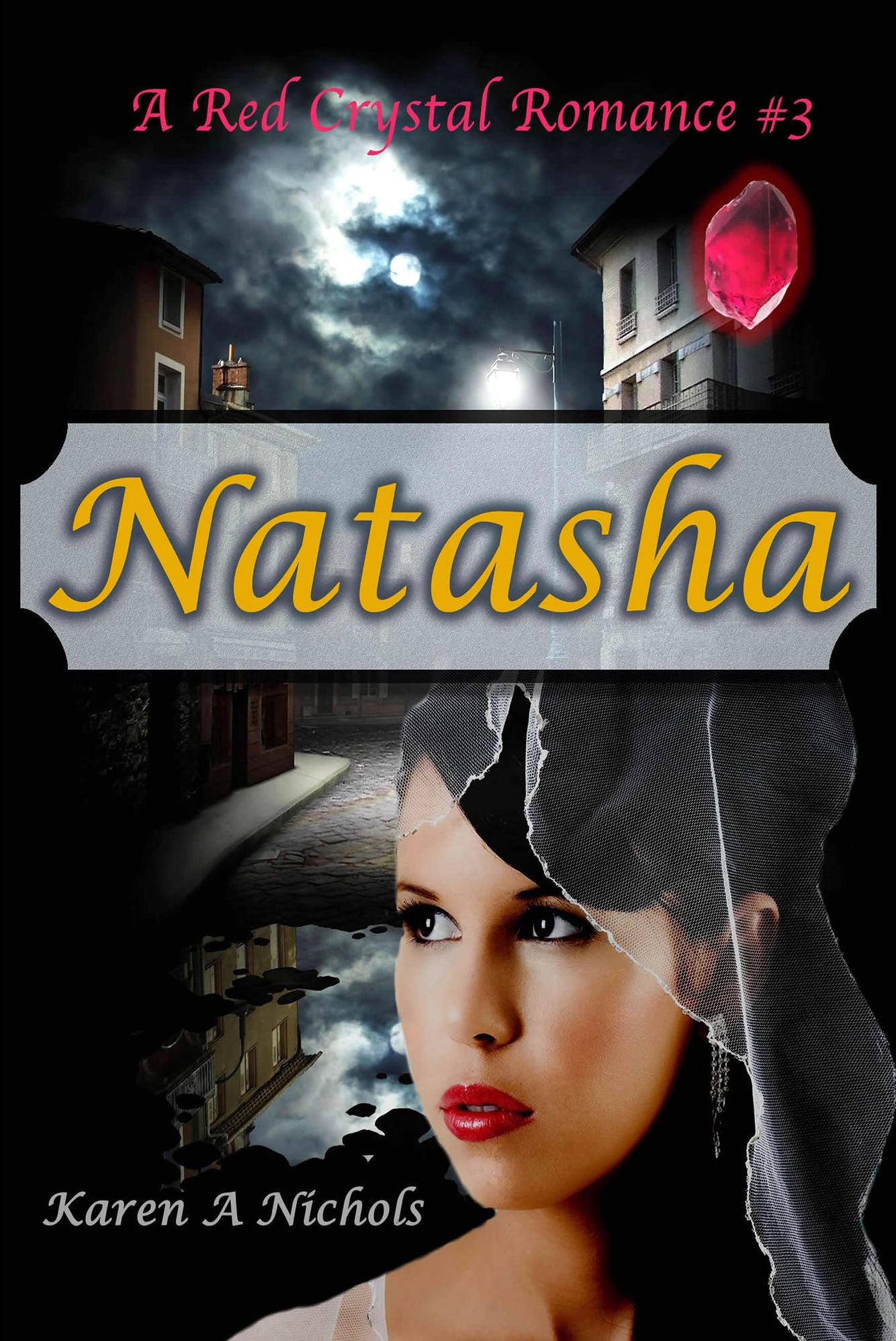 A Red Crystal Romance: #3 Natasha