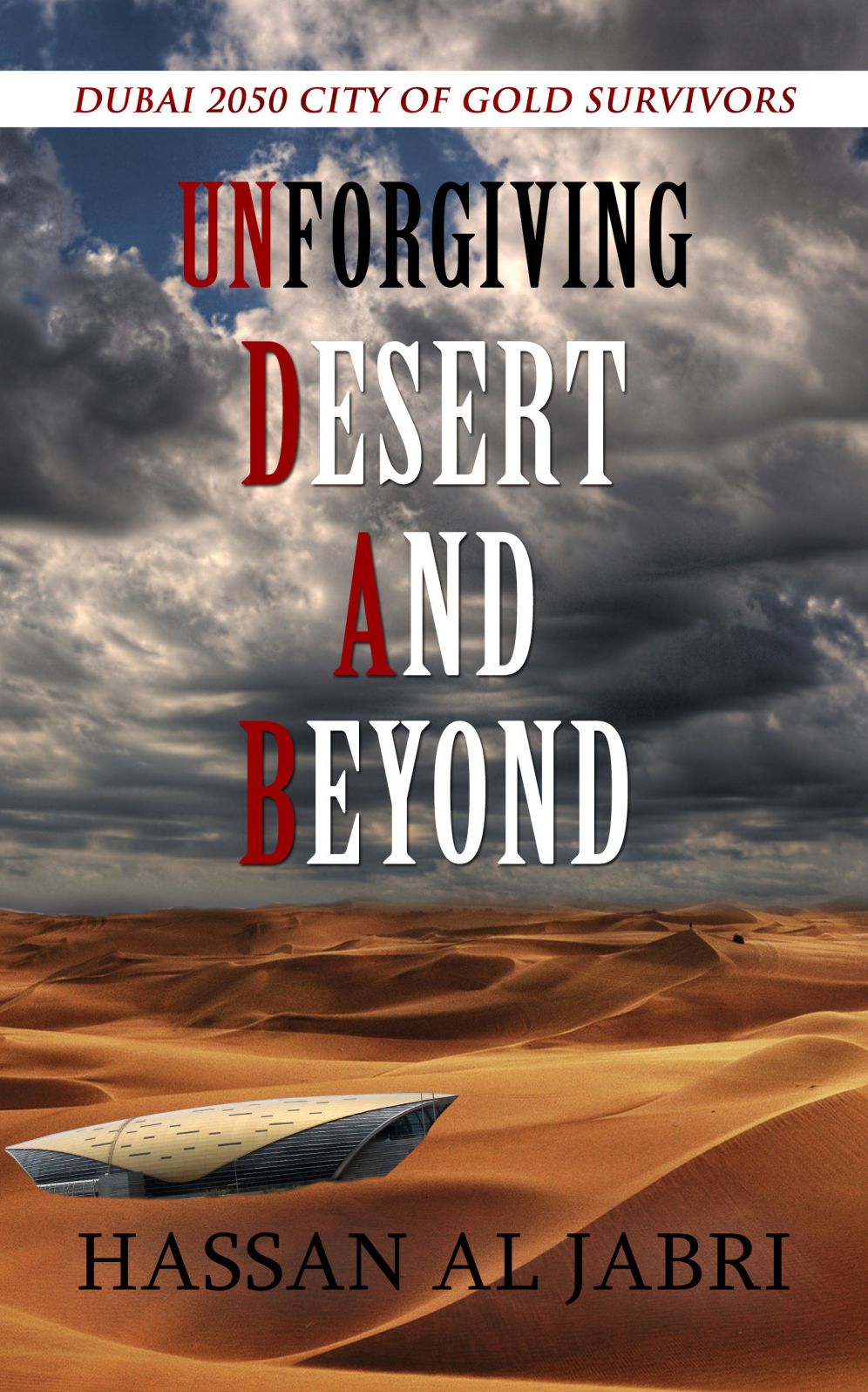 Dubai 2050: City of Gold Survivors - Unforgiving Desert and Beyond.