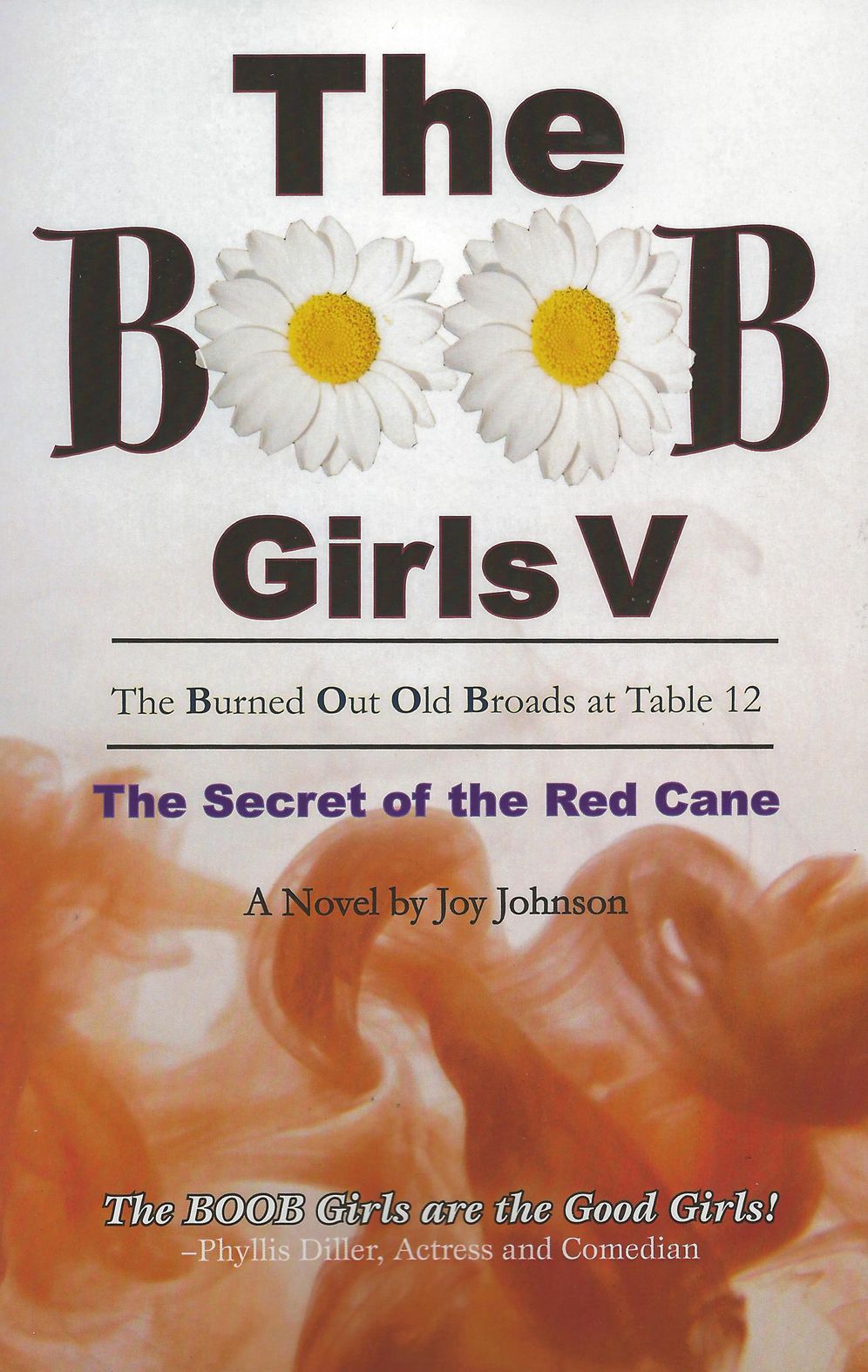 The Burned Out Old Broads: The Secret of the Red Cane