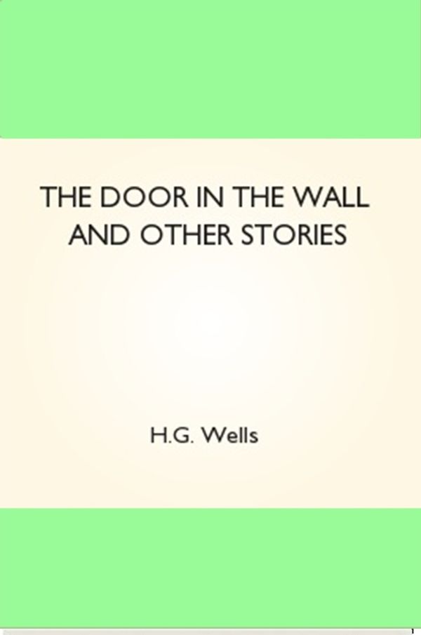 The Door in the Wall and Other Stories