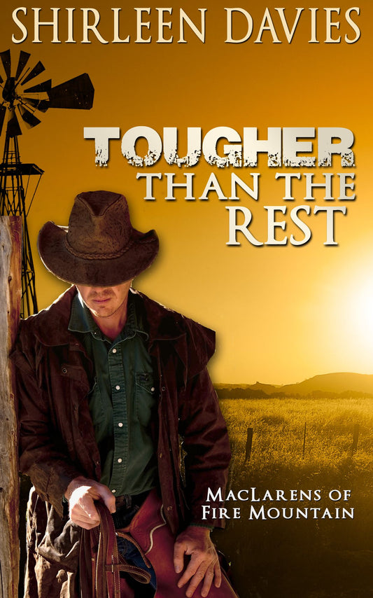Tougher Than the Rest (Book 1 MacLarens of Fire Mountain)