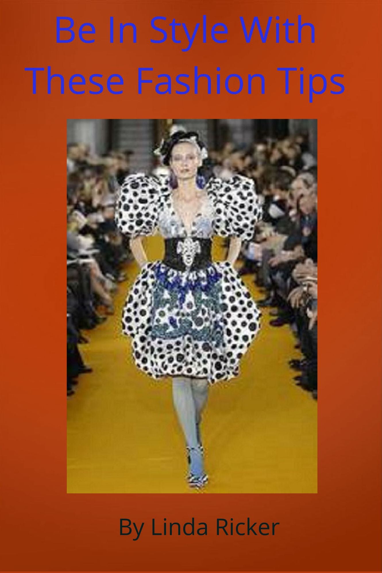 Be In Style With These Fashion Tips