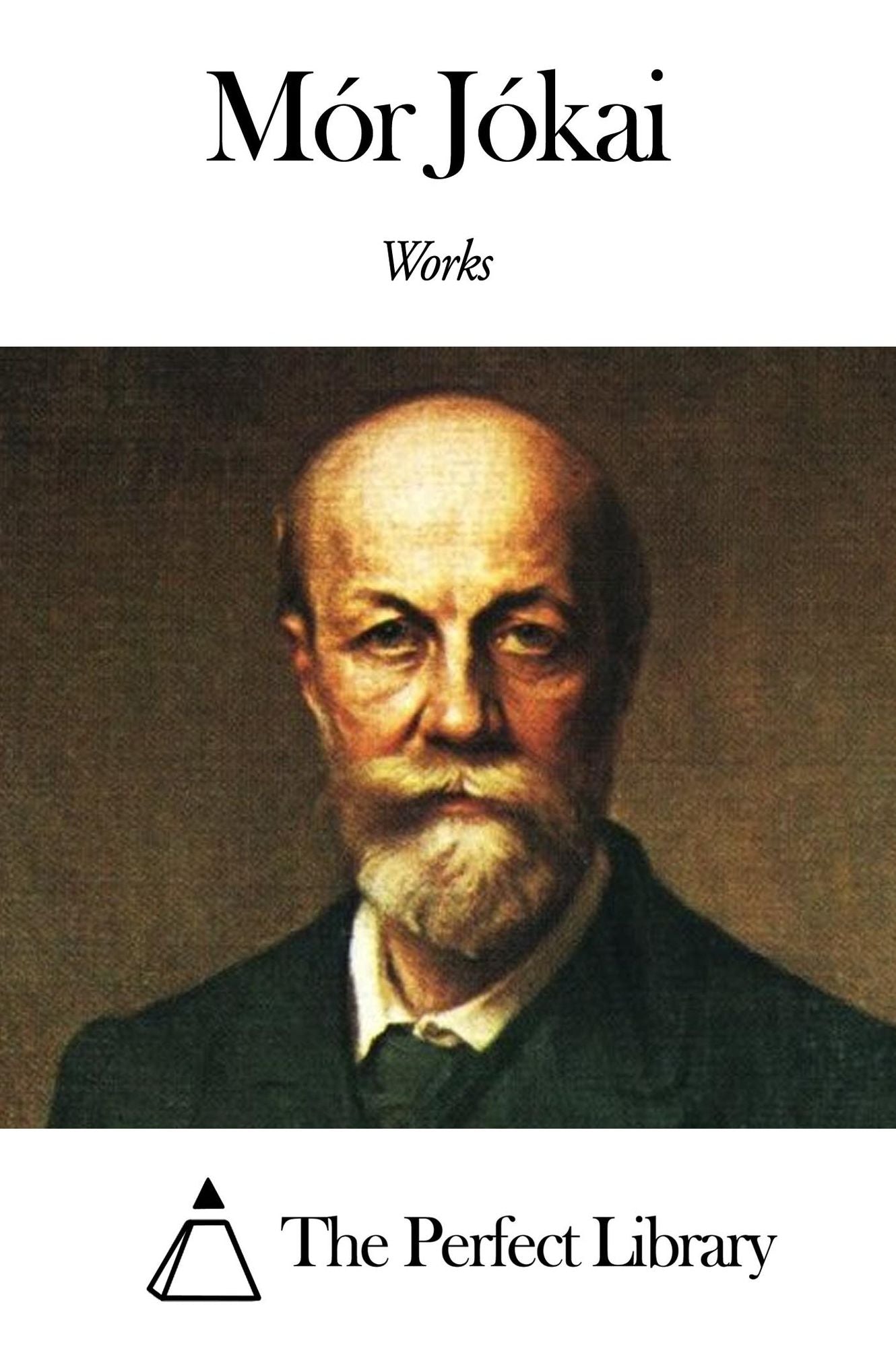 Works of M&oacute;r J&oacute;kai