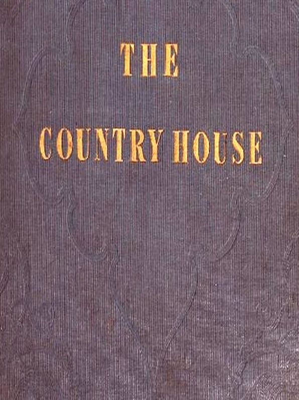 The Country House, With Designs