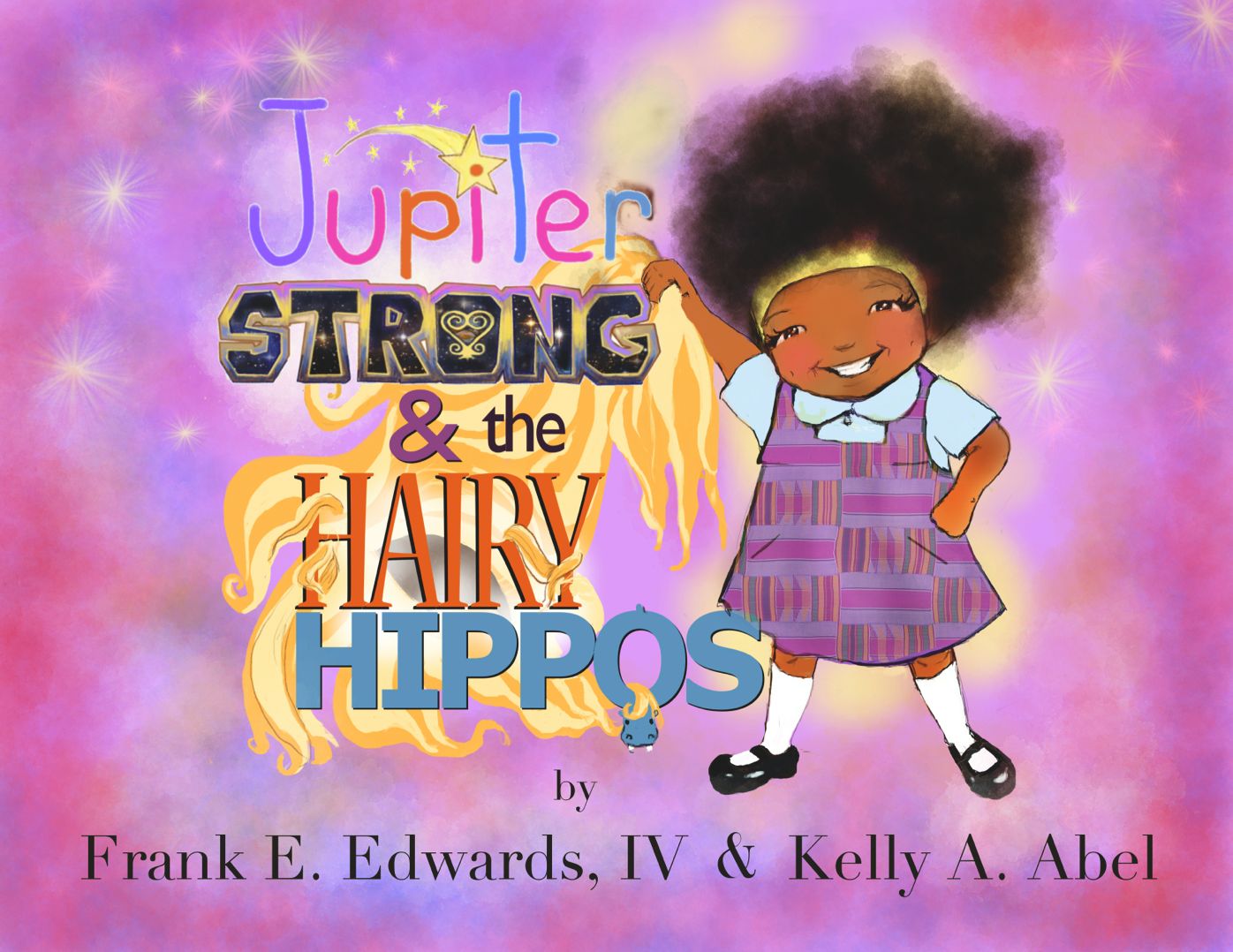 Jupiter Strong and The Hairy Hippos (Book 2 of The Jupiter Strong Series)
