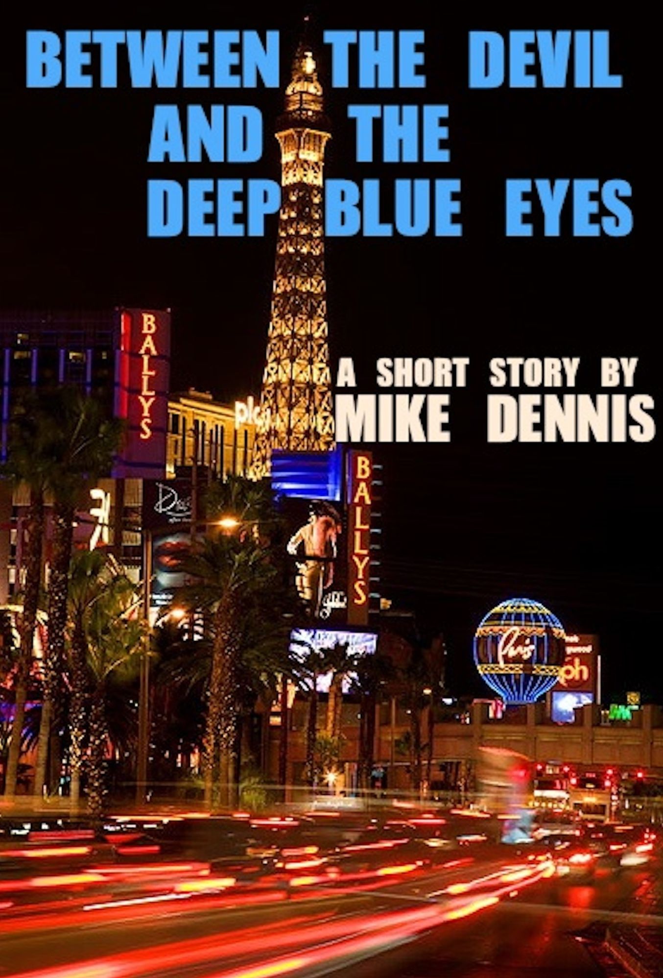 BETWEEN THE DEVIL AND THE DEEP BLUE EYES