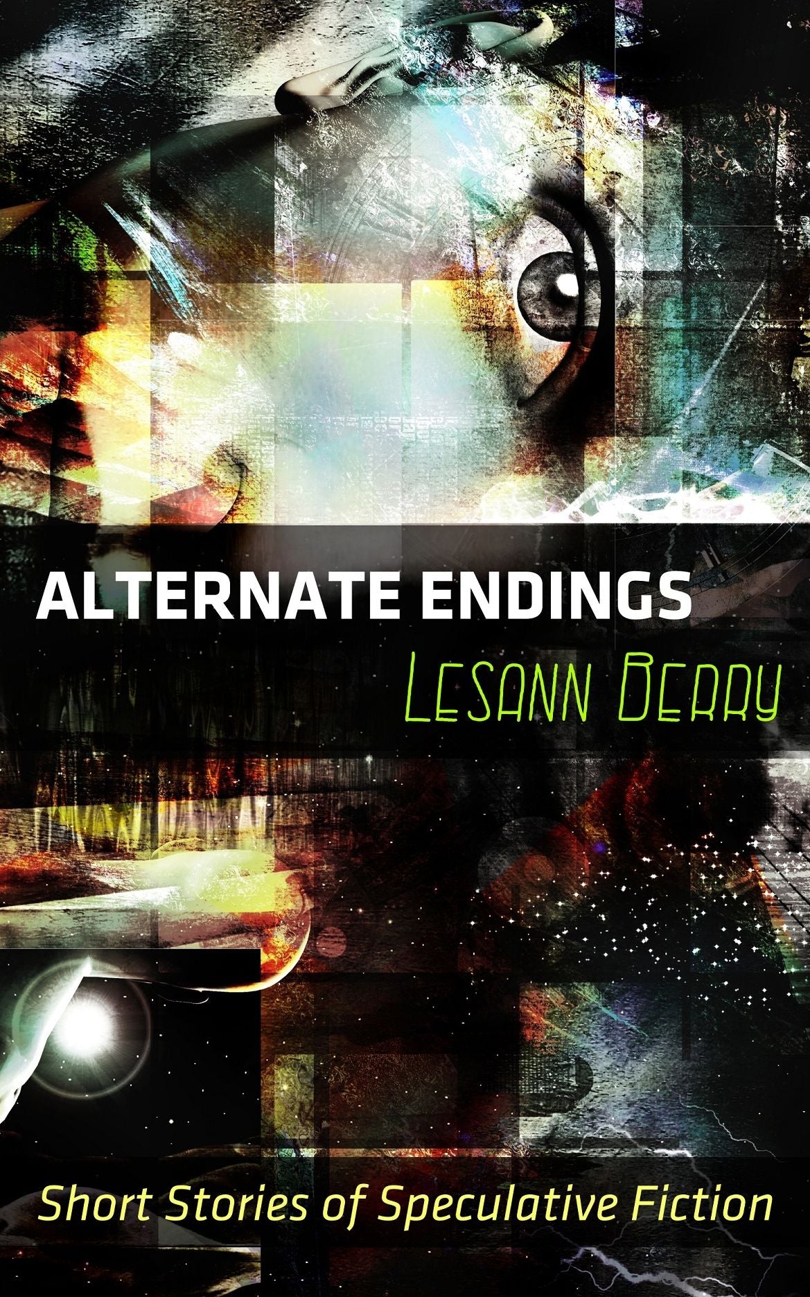 Alternate Endings, Short Stories of Speculative Fiction