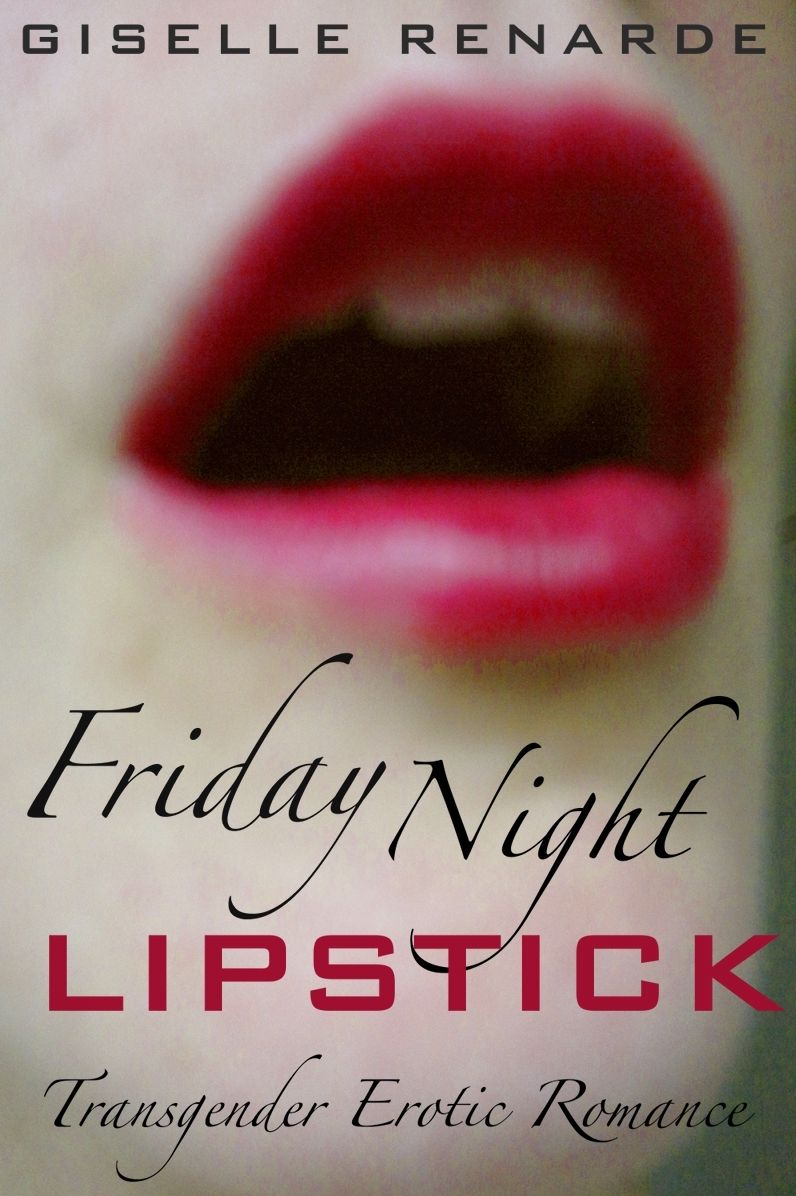 Friday Night Lipstick (Transgender Lesbian Erotic Romance)
