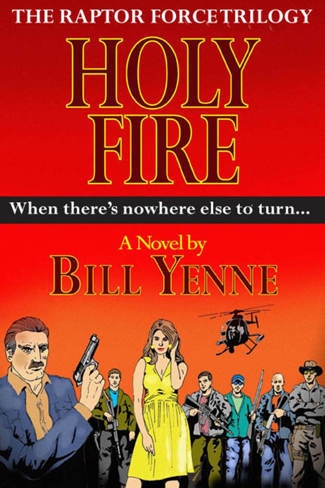 Holy Fire: The Raptor Force Trilogy, Volume 2