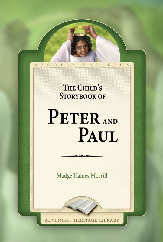 The Child's Storybook of Peter and Paul