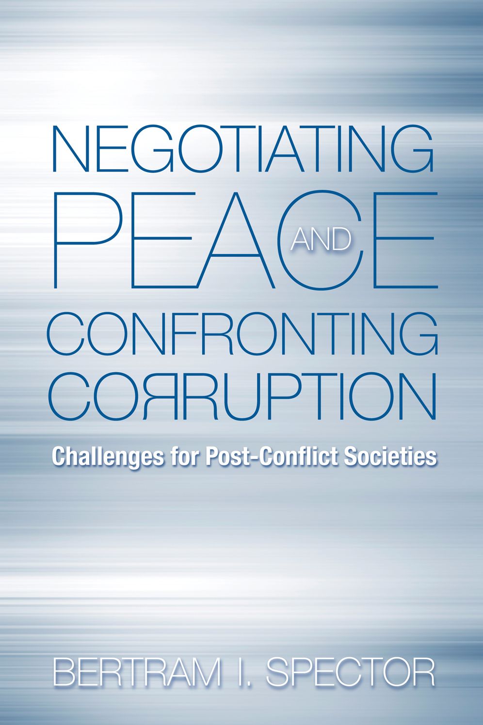 Negotiating Peace and Confronting Corruption: Challenges for Postconflict Societies
