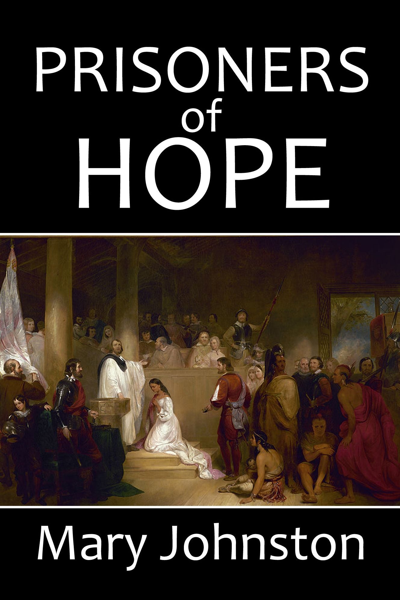 Prisoners of Hope: A Tale of Colonial Virginia