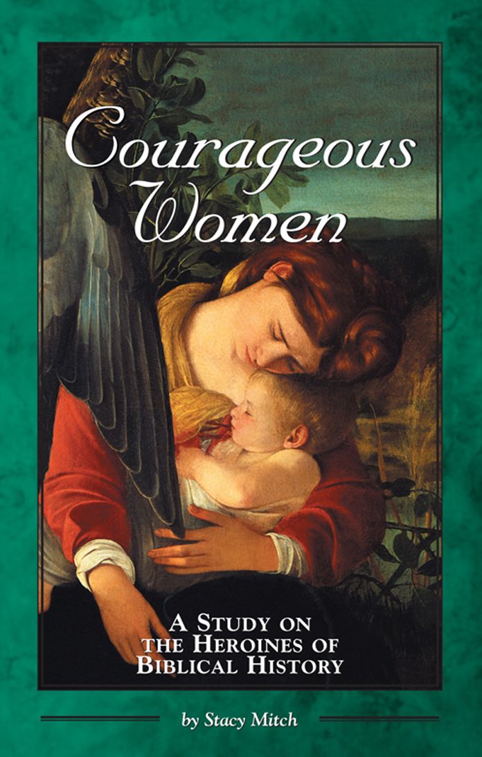 Courageous Women: A Study on the Heroines of Biblical History