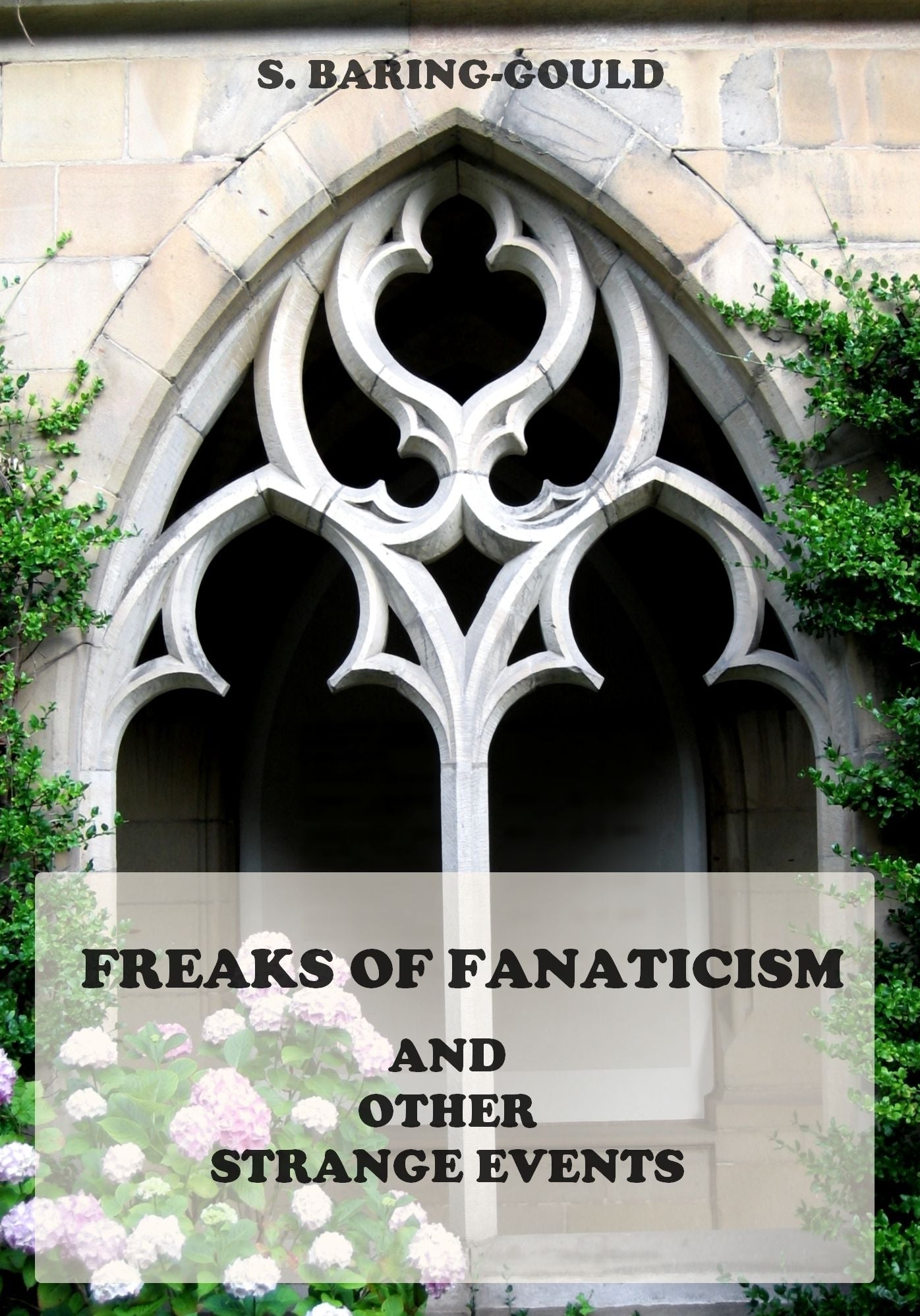 Freaks of Fanaticism : And Other Strange Events (Illustrated)