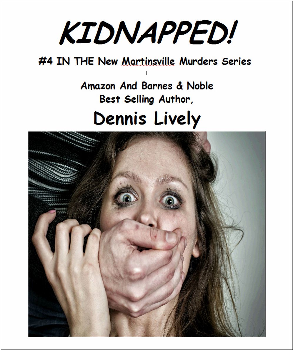 KIDNAPPED! #4 IN THE New Martinsville Murders Series