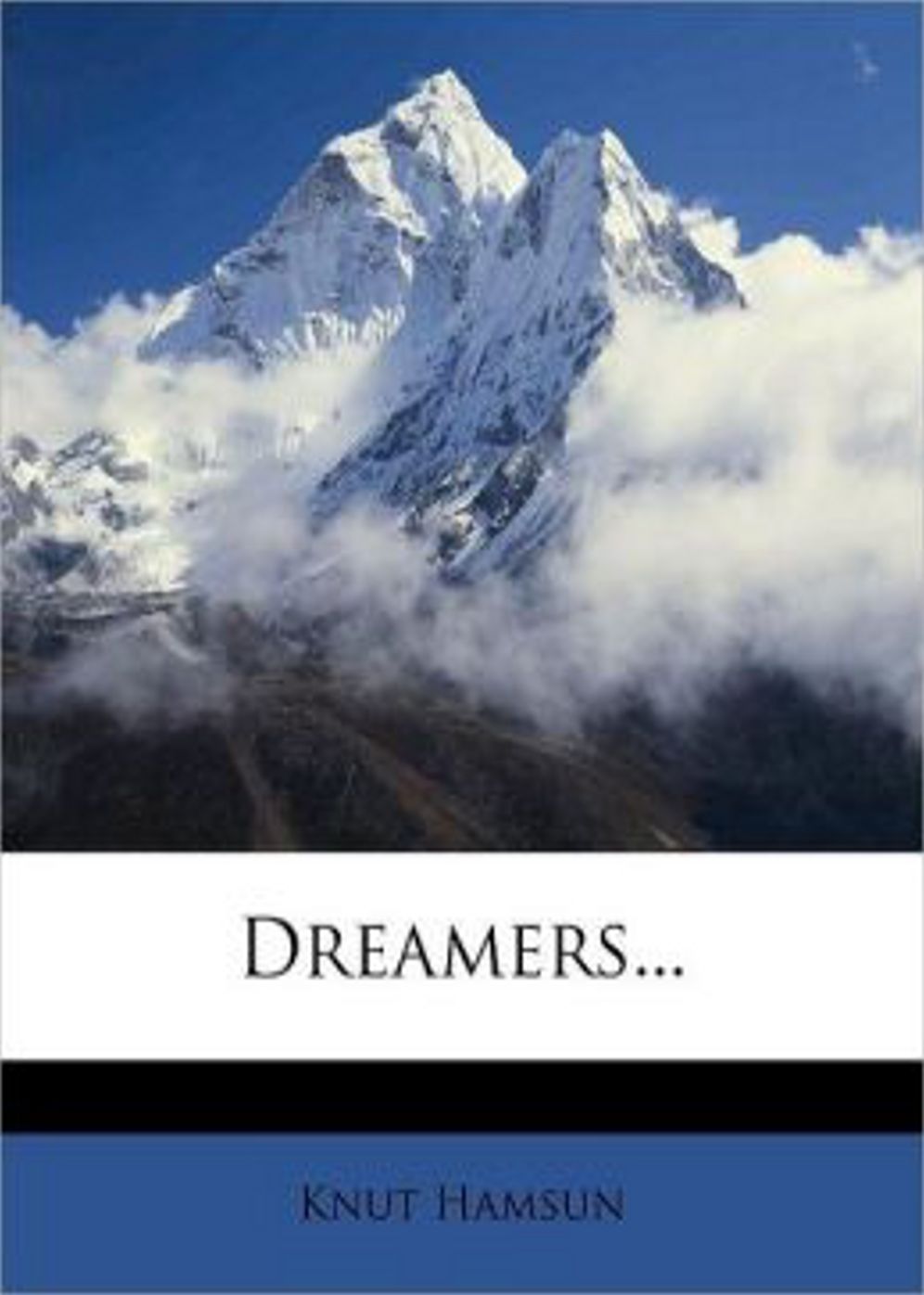 Dreamers: A Fiction and Literature, Romance Classic By Knut Hamsun! AAA+++