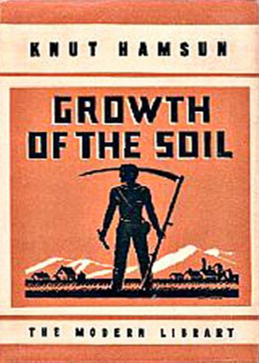 Growth of the Soil: A Fiction and Literature Classic By Knut Hamsun! AAA+++