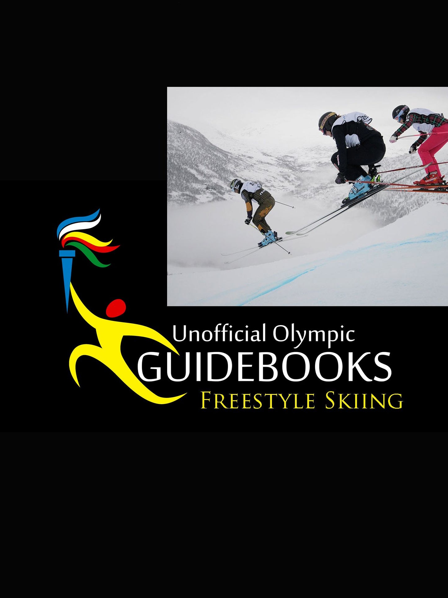Unofficial Olympic Guidebooks - Freestyle Skiing